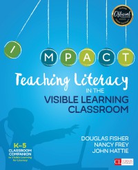Teaching Literacy in the Visible Learning Classroom