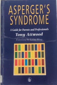Asperger's Syndrome: A guide for parents and professionals