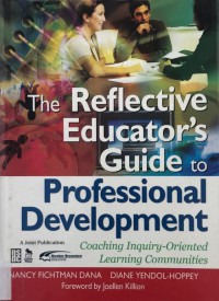 The Reflective Eduacator's guide to professional development: Coaching inquiry-oriented Learning Communities