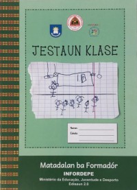 Jestaun Klase: Matadalan ba Formador