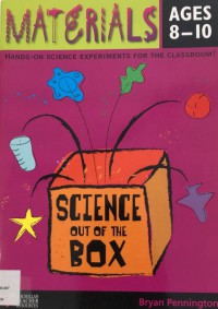 Materials: Hands-on Science Experiments for the Classroom (Ages 8-10)