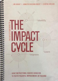 The Reflection Guide to the Impact Cycle - What Instructional Coaches Should do to Foster Powerful Improvements in Teaching